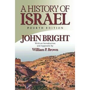 History of Israel, Paperback - John Bright imagine