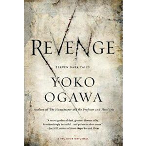 Revenge: Eleven Dark Tales, Paperback - Yoko Ogawa imagine