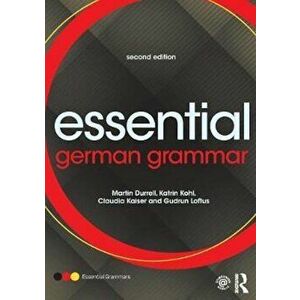 Essential German Grammar, Paperback - Martin Durrell & Katrin Kohl imagine