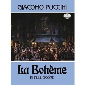 La Boheme in Full Score, Paperback - Giacomo Puccini imagine