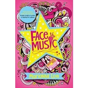 Face The Music, Paperback - Marianne Levy imagine