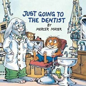 Just Going to the Dentist (Little Critter), Paperback - Mercer Mayer imagine