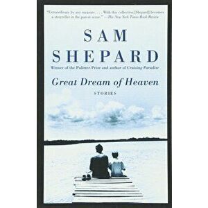 Great Dream of Heaven, Paperback - Sam Shepard imagine