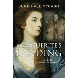 Marguerite's Landing, Paperback - June Hall McCash imagine