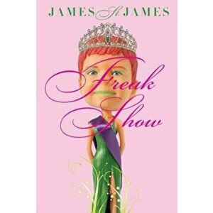 Freak Show, Paperback - James St James imagine