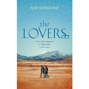 Lovers, Hardcover - Rod Nordland imagine