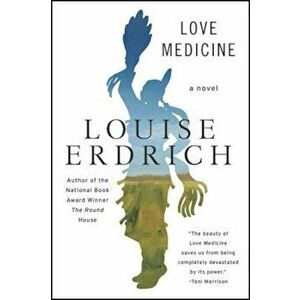 Love Medicine: Newly Revised Edition, Paperback - Louise Erdrich imagine