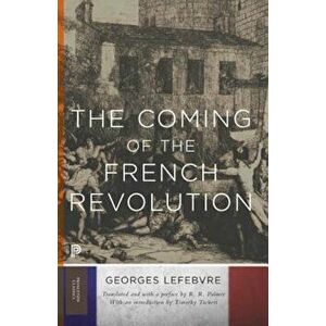The Coming of the French Revolution, Paperback - Georges Lefebvre imagine