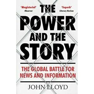 Power and the Story, Paperback - John Lloyd imagine