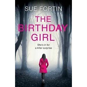 Birthday Girl, Paperback - Sue Fortin imagine