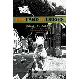The Land of Laughs, Paperback - Jonathan Carroll imagine