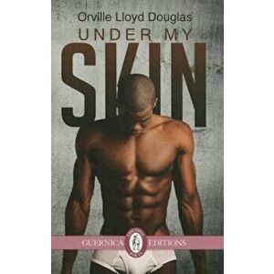 Under My Skin, Paperback - Orville Lloyd Douglas imagine