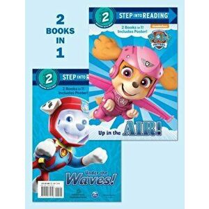 Up in the Air!/Under the Waves! (Paw Patrol), Paperback - Mary Tillworth imagine