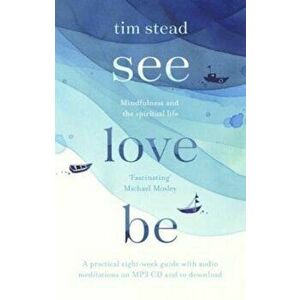 See, Love, Be, Paperback - Tim Stead imagine