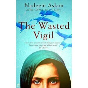 Wasted Vigil, Paperback - Nadeem Aslam imagine