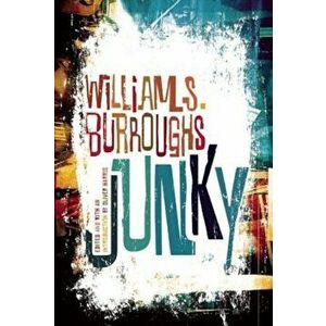 Junky: The Definitive Text of 'Junk', Paperback - William S. Burroughs imagine