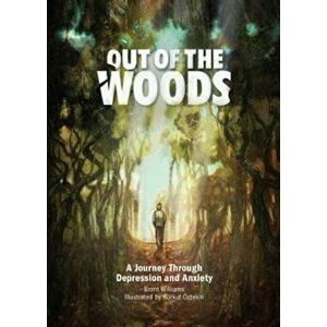 Out of the Woods, Hardcover - Brent Williams imagine