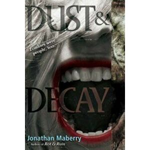 Dust & Decay, Paperback - Jonathan Maberry imagine