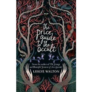 Price Guide to the Occult, Paperback - Leslye Walton imagine