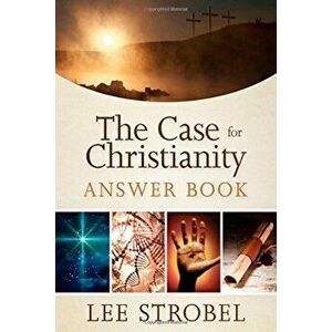 The Case for Christianity Answer Book, Hardcover - Lee Strobel imagine