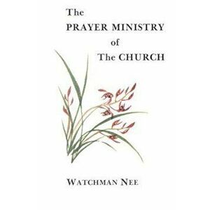 The Prayer Ministry of the Church, Paperback imagine