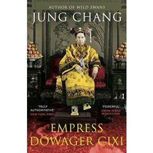 Empress Dowager Cixi, Paperback - Jung Chang imagine