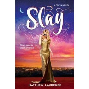 Slay: A Freya Novel, Hardcover - Matthew Laurence imagine