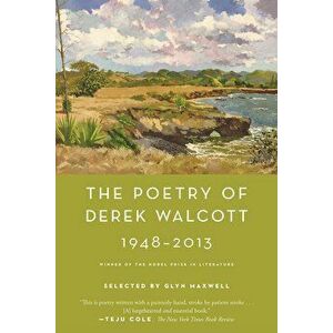 The Poetry of Derek Walcott 1948-2013, Paperback - Derek Walcott imagine