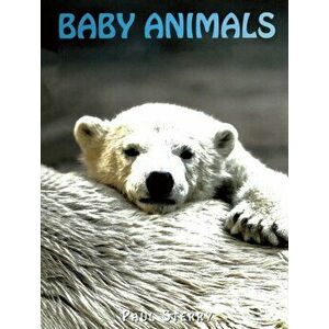 Baby Animals, Hardback - Paul Sterry imagine