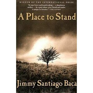 A Place to Stand, Paperback - Jimmy Santiago Baca imagine