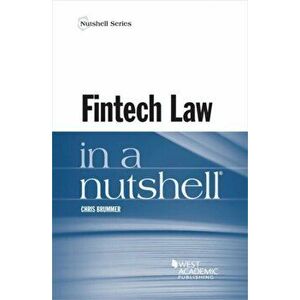 Fintech Law in a Nutshell, Paperback - Chris Brummer imagine
