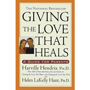 Giving the Love That Heals, Paperback - Harville Hendrix imagine