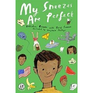 My Sneezes Are Perfect. Poems For Children, Paperback - Rakhshan Rizwan imagine