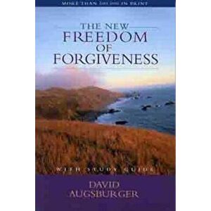 The New Freedom of Forgiveness, Paperback - David Augsburger imagine