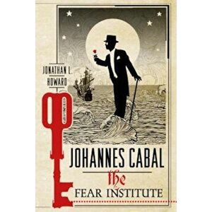 The Fear Institute, Paperback - Jonathan L. Howard imagine