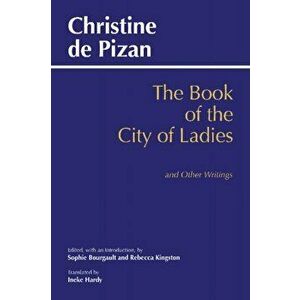 Book of the City of Ladies and Other Writings, Paperback - Christine De Pizan imagine