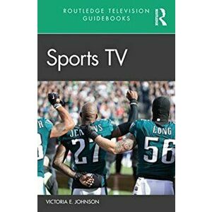 Sports TV, Paperback - Victoria E. Johnson imagine
