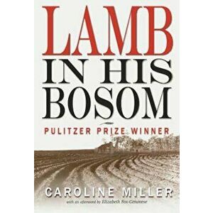 Lamb in His Bosom, Paperback - Caroline Miller imagine