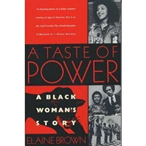 A Taste of Power: A Black Woman's Story, Paperback - Elaine Brown imagine