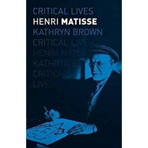Henri Matisse, Paperback - Kathryn Brown imagine
