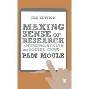 Making Sense of Research in Nursing, Health and Social Care, Hardback - Pam Moule imagine