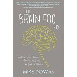 Brain Fog Fix, Paperback - Mike Dow imagine