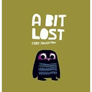 Bit Lost, Hardcover - Chris Haughton imagine