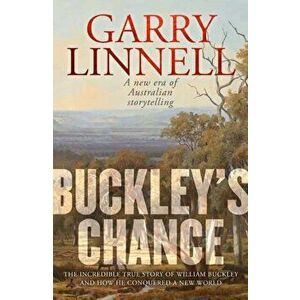 Buckley's Chance, Paperback - Garry Linnell imagine