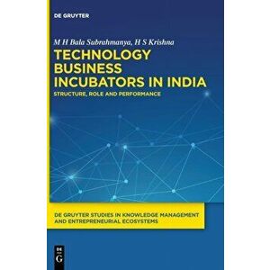 Technology Business Incubators in India. Structure, Role and Performance, Hardback - H S Krishna imagine