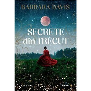 Secrete din trecut - Barbara Davis imagine