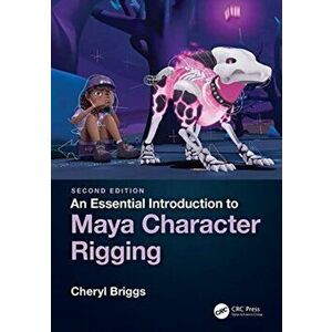 Essential Introduction to Maya Character Rigging, Paperback - Cheryl Briggs imagine