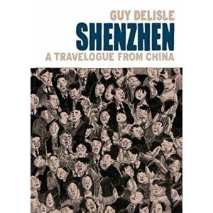 Shenzhen: A Travelogue from China, Paperback - Guy Delisle imagine