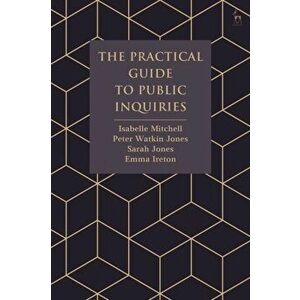 Practical Guide to Public Inquiries, Hardback - Emma Ireton imagine