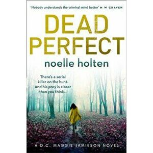 Dead Perfect, Paperback - Noelle Holten imagine